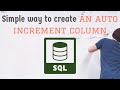 How to Create Auto-Increment Columns in SQL - A Beginner's Guide