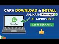 Cara Download dan Install Aplikasi Whatsapp di Laptop/PC