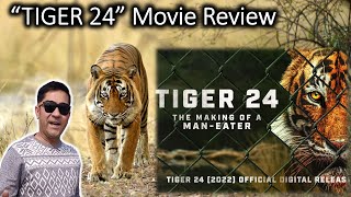 🔥Tiger 24🔥 The Making of a ManEater || Movie Review ||