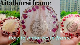 How to make Resin frame #Resin ayatul kursi frame #full tutorial by ResinbyAlmas dtls in Discription