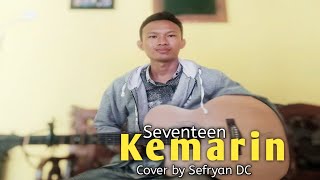 SEVENTEEN - KEMARIN (Cover by Sefryan DC)