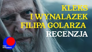 KLEKS i Wynalazek Filipa Golarza. Recenzja. Czy Golarz puścił Kleksa?