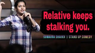 Relatives keep stalking you | sumaira shaikh | stand up comedy #shorts