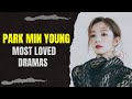 Top 10 Dramas Starring Park Min-Young (2024 Updated)