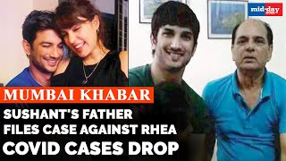 Sushant Singh Rajput Father Files Case Against Rhea Chakraborty | Coronavirus Cases Drop in Mumbai
