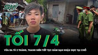 Tối 7/4: Thanh niên 19 tuổi nốc rượu say mèm cầm dao đâm bạn nhậu gục tại chỗ, hé lộ quá khứ bất hảo