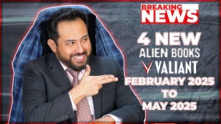 Breaking News: 4 New Alien/Valiant Books coming February to May 2025!