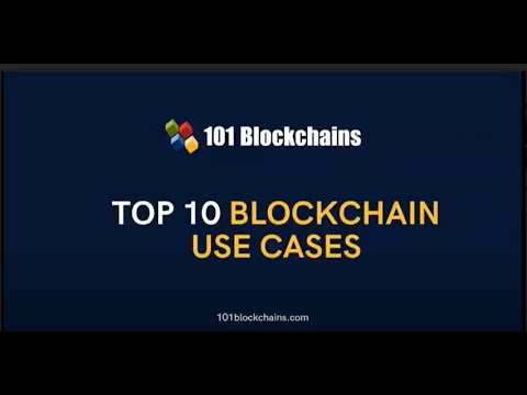 Top 10 Blockchain Use Cases - 101 Blockchains - YouTube