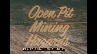 “ OPEN PIT MINING HAZARDS ” 1967 BUREAU OF MINES SAFETY \u0026 ACCIDENT PREVENTION FILM  XD10804