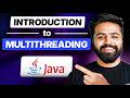 Introduction to Multithreading in Java | Process vs Thread  | Java Full Course #47