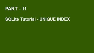 SQLite Tutorial Part 11 - UNIQUE INDEX