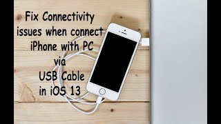 How to fix if iPhone not connect with PC via USB Cable in iOS 13