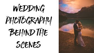 Wedding Photography - Behind The Scenes (+other photo shoots in Banff)