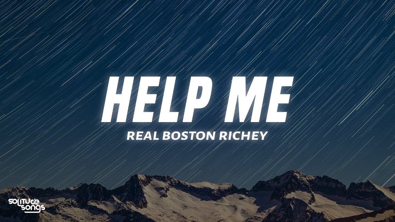 Real Boston Richey - Help Me (Lyrics) - YouTube