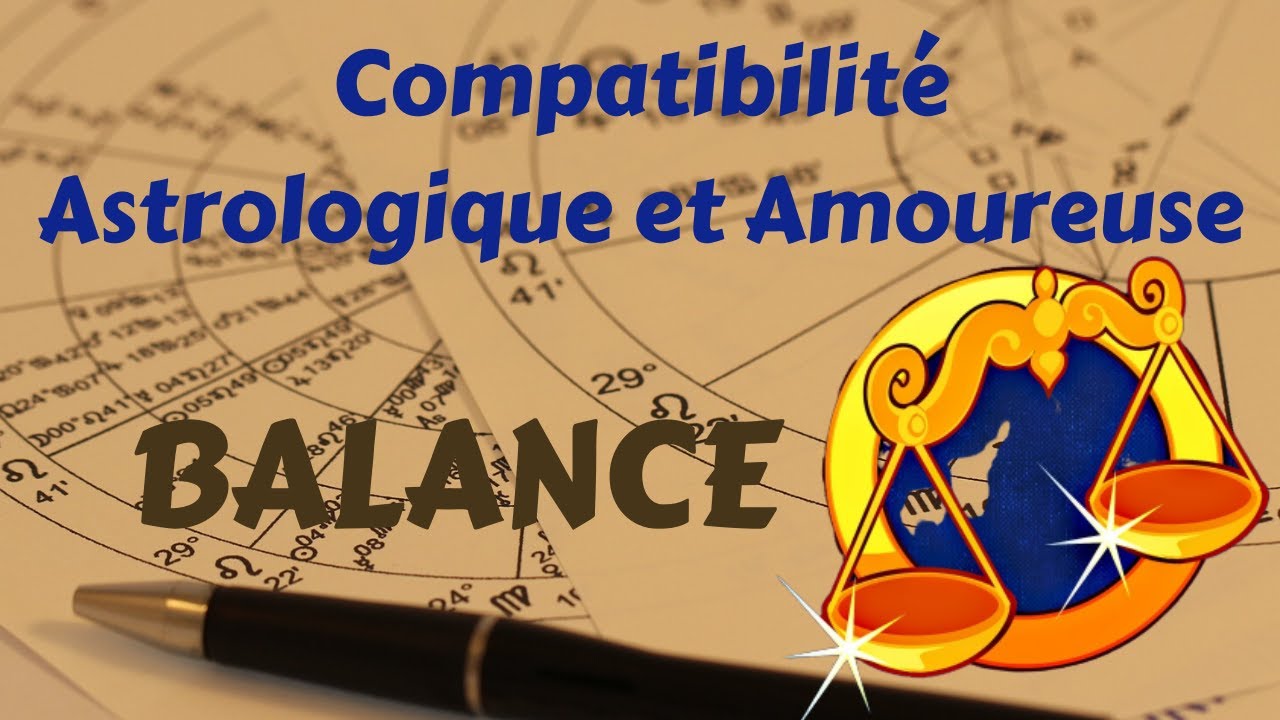 Compatibilité Astrologique Et Amoureuse Du Signe Balance ♎ - YouTube