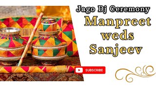 * Jago Dj || Manpreet \u0026 Sanjeev || Amrit photography Bharuwal 9876975827/7889241994