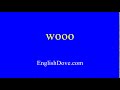 How to pronounce wooo in American English.