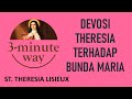 ST. THERESIA LISIEUX : DEVOSI THERESIA TERHADAP BUNDA MARIA