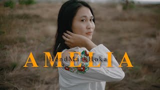 A M E L I A || Cipt. Voc. HendMarkHoka { Official Music Video }