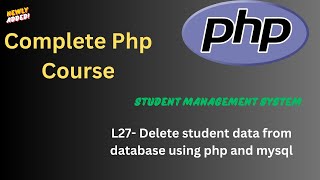 L - 27 | How to Delete Student Data from MySQL Database using PHP | PHP CRUD Tutorial