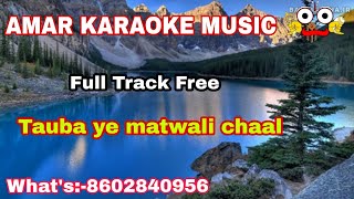 Tauba Ye Matwali Chaal | Karaoke With Lyrics | Karaoke Store