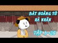 [Tổng hợp] Bát hoàng tử Hà Nhân Tập 1 - 20 | TV Movies