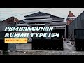 Bangun Rumah Type 154 (Update Tanggal 17.10.2022)