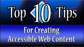 10 Tips For Creating Accessible Web Content