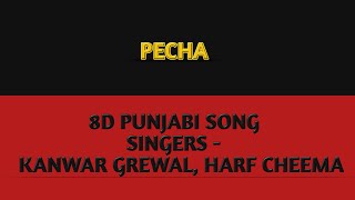 8D Punjabi Song | Pecha | Kanwar Grewal | Harf Cheema | Rubai Music | Latest Punjabi Songs 2020 |