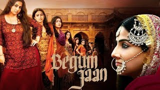 Begum Jaan Full Movie Review in Hindi / Story and Fact Explained / Vidya Balan / Gauahar Khan