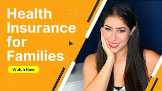 Health Insurance for Families