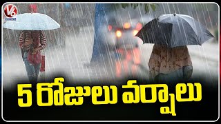 Meteorological Department Issues Rain Alert for 5 days In Telangana | V6 News
