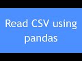 Python Tutorial - 19 : How to read CSV using pandas? | Convert CSV file into pandas dataframe
