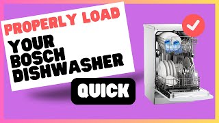 How to Properly Load Your Bosch Dishwasher for Best Results