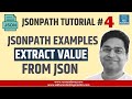 JSONPath Tutorial #4 - JSONPath Examples | Extract Value from JSON