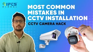 Most Common Mistakes In #CCTV Installation |  Installing Video Security System | CCTV Camera Hack