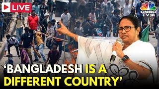 LIVE: Bengal CM Mamata Banerjee Reacts On Bangladesh Protests, Says It Is A Different Country | N18L