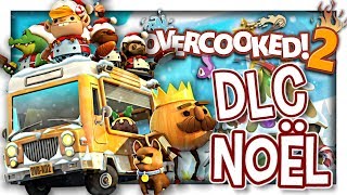 UN DLC POUR NOËL ! OVERCOOKED 2 COOP FR