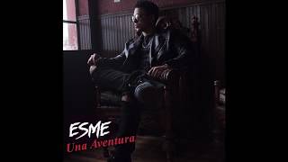 Esme - Una Aventura (audio oficial) #bachata