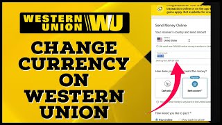 How to Change Currency on Western Union 2024?