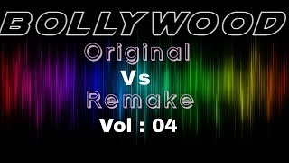 Bollywood Songs || Original Vs Remake Vol 04 || Bollywood Remake Mania 2018 || Ecstatic Muzic