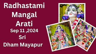 Radhastami Mangal Arati Sri Dham Mayapur - September 11, 2024