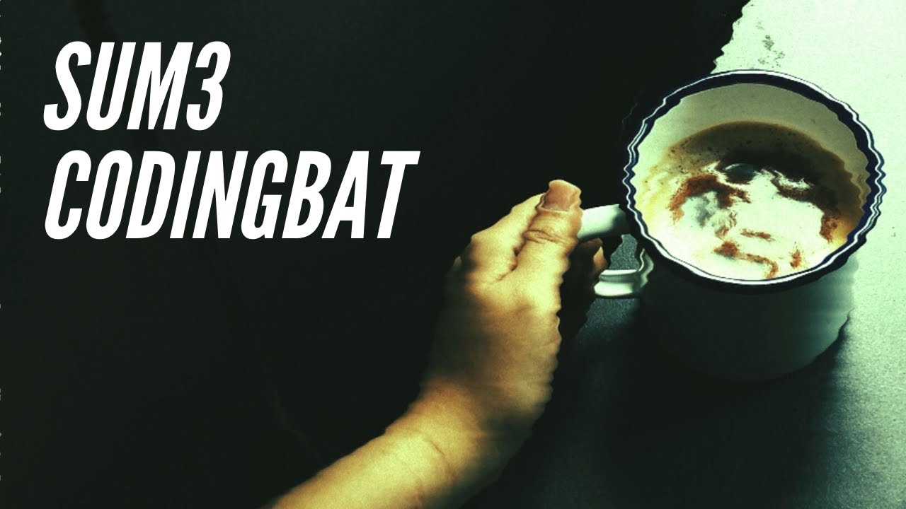 Codingbat Array 1 Sum3 Youtube Codingbat Array 1 Sum3 Youtube