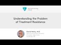 Navigating the Complexities of Treatment Resistance