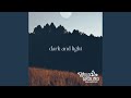 Dark and Light