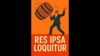 When Thing Speaks For Itself Res Ipsa Loquitur Explained Like Never Before