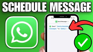 How To Schedule WhatsApp Messages on iPhone