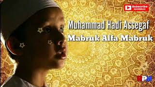 Muhammad Hadi Assegaf Cucu Habib Syech Mabruk Alfa Mabruk FULL LIRIK