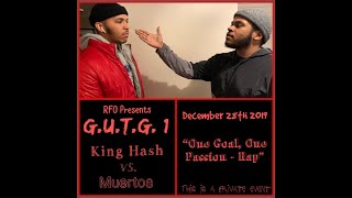 RFO Presents: G.U.T.G 1 - King Hash Vs Muertos - FACEOFF