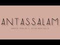 ANTASSALAM_MINUS ONE_Lyrics Farhatul fairuzah ft. Ayisha Abdul Basith